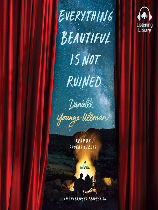 Title details for Everything Beautiful is Not Ruined by Danielle Younge-Ullman - Available